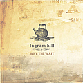 Ingram Hill - Why The Wait EP album