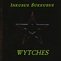 Inkubus Sukkubus - Wytches album