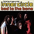 Inner Circle - Bad To The Bone альбом