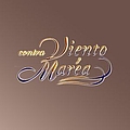 Intocable - Contra Viento Y Marea альбом