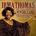 Irma Thomas - The Soul Queen Of New Orleans: 50th Anniversary Celebration album