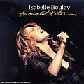 Isabelle Boulay - Au Moment D&#039;etre a Vous album