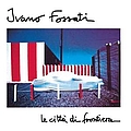 Ivano Fossati - Le Città Di Frontiera album