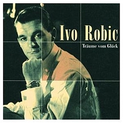 Ivo Robic - Träume vom Glück album