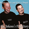 J Church - Mark&#039;s a Dick and Gar&#039;s a Drunk: The Johann&#039;s Face Story альбом
