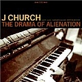 J Church - Drama of Alienation album