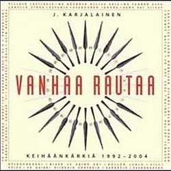 J. Karjalainen - Vanhaa rautaa: Keihäänkärkiä 1992-2004 (disc 2) альбом