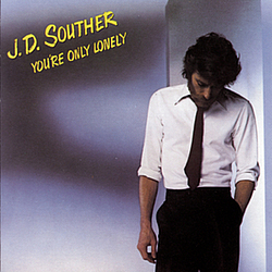 J.D. Souther - You&#039;re Only Lonely альбом