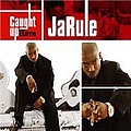 Ja Rule - Caught Up, Pt. 1 album