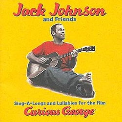 Jack Johnson - Sing-A-Longs &amp; Lullabies For The Film Curious George album
