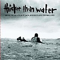 Jack Johnson - Thicker Than Water album