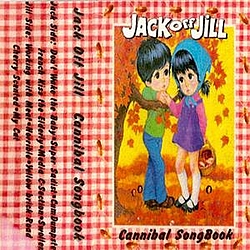 Jack Off Jill - Cannibal Songbook альбом