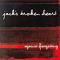 Jack&#039;s Broken Heart - Against Forgetting album