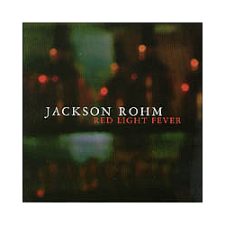 Jackson Rohm - Red Light Fever album