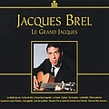 Jacques Brel - Jacques Brel, le grand Jacques альбом