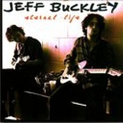 Jeff Buckley - Eternal Life (disc 1) альбом