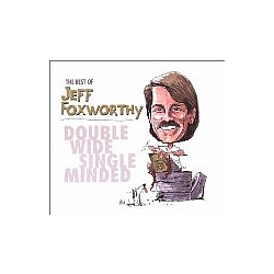 Jeff Foxworthy - The Best of Jeff Foxworthy: Double Wide Single Minded альбом