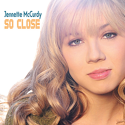 Jennette McCurdy - So Close album