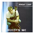 Jeremy Camp - Burden Me album