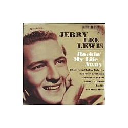 Jerry Lee Lewis - Rockin&#039; My Life Away (disc 2) album