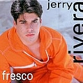Jerry Rivera - Fresco альбом