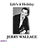 Jerry Wallace - Life&#039;s a holiday album