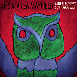 Jessica Lea Mayfield - With Blasphemy So Heartfelt альбом
