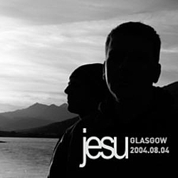 Jesu - Live In Glasgow - 2004.08.04 альбом