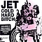 Jet - Cold Hard Bitch album