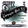 Jethro Tull - The 25th Anniversary Boxed Set (disc 2: Carnegie Hall, N.Y.: Recorded Live, New York City 1970) альбом