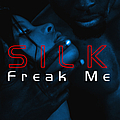 Silk - Freak Me album