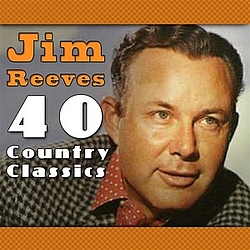 Jim Reeves - 40 Country Classics album
