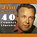 Jim Reeves - 40 Country Classics album