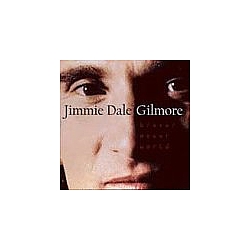 Jimmie Dale Gilmore - Braver Newer World album