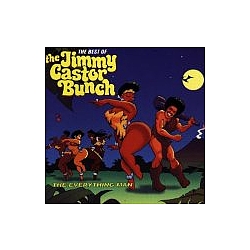 Jimmy Castor Bunch - The Everything Man: The Best of the Jimmy Castor Bunch album