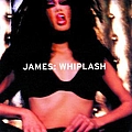 James - Whiplash альбом