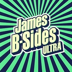 James - B-Sides Ultra album