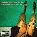 Jimmy Eat World - Stay On My Side Tonight альбом