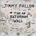 Jimmy Fallon - Bathroom Wall album