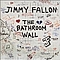 Jimmy Fallon - Bathroom Wall альбом
