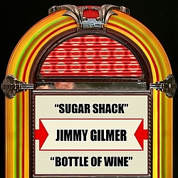 Jimmy Gilmer - Sugar Shack / Bottle Of Wine альбом