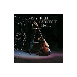 Jimmy Reed - Jimmy Reed at Carnegie Hall album