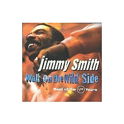 Jimmy Smith - Walk on the Wild Side: Best of Verve Years (disc 1) альбом