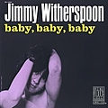 Jimmy Witherspoon - Baby, Baby, Baby альбом