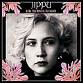 Jippu - Kuka teki minusta tän naisen альбом