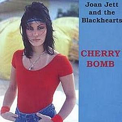 Joan Jett And The Blackhearts - Cherry Bomb album