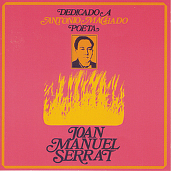 Joan Manuel Serrat - Dedicado a Antonio Machado, poeta album