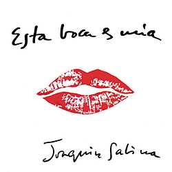 Joaquín Sabina - Esta Boca Es Mia альбом