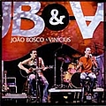 João Bosco &amp; Vinícius - João Bosco &amp; Vinícius - Ao Vivo album