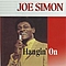 Joe Simon - Hangin&#039; On альбом